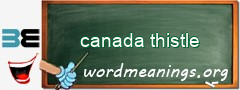 WordMeaning blackboard for canada thistle